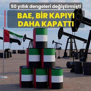 50 y�l sonra dengeleri de�i�tirmi�ti! BAE bir kap�y� daha kapatt�