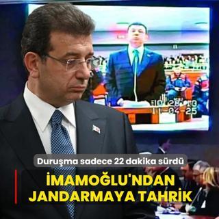 �mamo�lu'ndan jandarmaya tahrik: Duru�ma sadece 22 dakika s�rd�