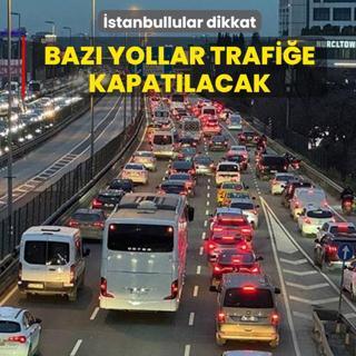 �stanbullular dikkat... Bak�rk�y'de baz� yollar trafi�e kapat�lacak