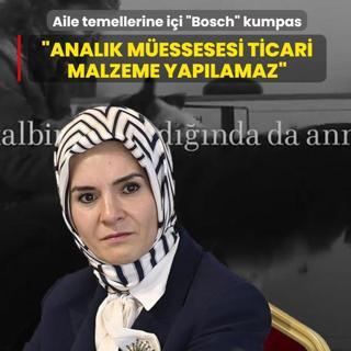 Aile temellerine i�i �Bosch� kumpas.. Bakan G�kta�'tan skandal reklama tepki