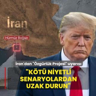 �ran'dan Trump'a ��zg�rl�k Projesi� uyar�s�: K�t� niyetli senaryolardan uzak durun
