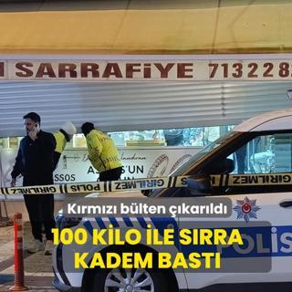 K�rm�z� b�lten ��kar�ld�! 100 kilo ile s�rra kadem bast�