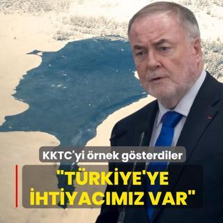 KKTC'yi �rnek g�sterdiler: T�rkiye'ye ihtiyac�m�z var