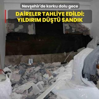 Nev�ehir'de korku dolu gece! 10 daire tahliye edildi: Y�ld�r�m d��t� sand�k