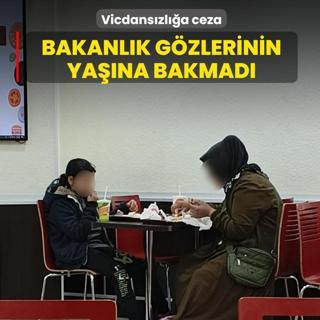 Vicdans�zl��a ceza! Bakanl�k g�zlerinin ya��na bakmad�