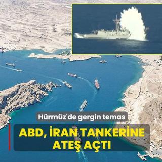 H�rm�z'de gergin temas... ABD, �ran tankerine ate� a�t�