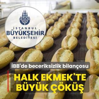 �BB'de beceriksizlik bilan�osu! Halk Ekmek'te b�y�k ��k��