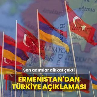 Son ad�mlar dikkat �ekti! Ermenistan'dan T�rkiye a��klamas�