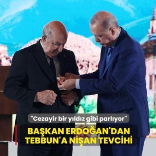 Ba�kan Erdo�an'dan Tebbun'a ni�an tevcihi... �Cezayir bir y�ld�z gibi parl�yor�