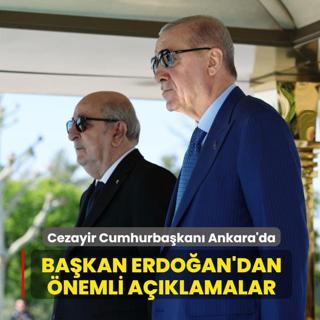 Cezayir Cumhurba�kan� Ankara'da... Ba�kan Erdo�an'dan �nemli a��klamalar