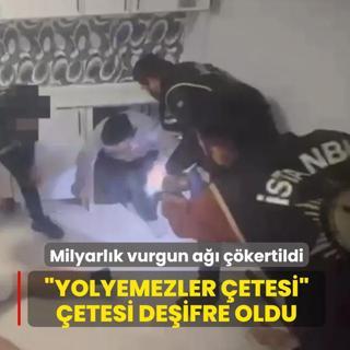 Milyarl�k vurgun a�� ��kertildi! �Yolyemezler �etesi� �etesi de�ifre oldu