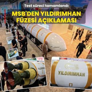 Test s�reci tamamland�! MSB'den Y�ld�r�mhan f�zesi a��klamas�