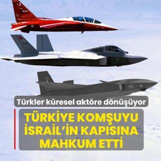 T�rkiye kom�uyu �srail'in kap�s�na mahkum etti! T�rkler k�resel akt�re d�n���yor