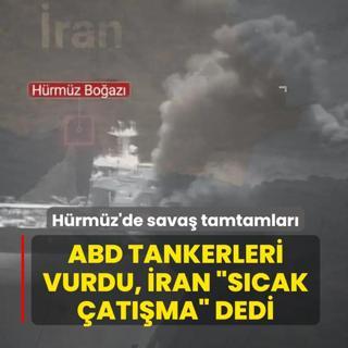 H�rm�z'de sava� tamtamlar�: ABD tankerleri vurdu, �ran �S�cak �at��ma� dedi