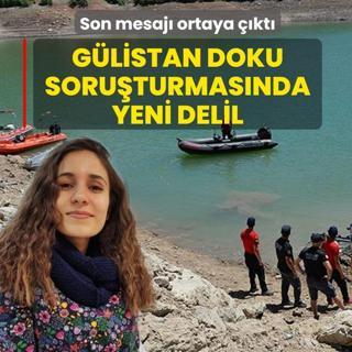 G�listan Doku soru�turmas�nda yeni delil! Son mesaj� ortaya ��kt�