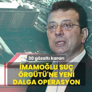 �mamo�lu Su� �rg�t�'ne yeni dalga operasyon! 30 g�zalt� karar�