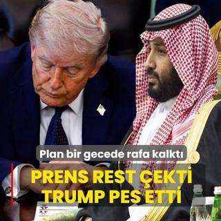 Prens rest �ekti Trump pes etti! Plan bir gecede rafa kalkt�