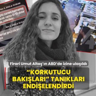 Firari Umut Alta�'�n ABD'de izine ula��ld�:  Korkutucu bak��lar�  tan�klar� endi�elendirdi