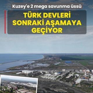 Kuzey'e 2 mega savunma �ss�! T�rk devleri sonraki a�amaya ge�iyor