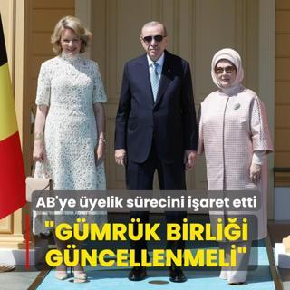 Ba�kan Erdo�an tam �yelik s�recini i�aret etti: G�mr�k Birli�i g�ncellenmeli