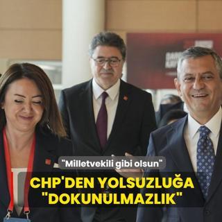 CHP'den yolsuzlu�a �dokunulmazl�k�