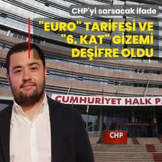 �Euro� tarifesi ve �6. kat� gizemi de�ifre oldu! CHP'yi sarsacak ifade