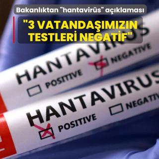 Sa�l�k Bakanl���'ndan �hantavir�s� a��klamas�: 3 vatanda��m�z�n test sonu�lar� negatif