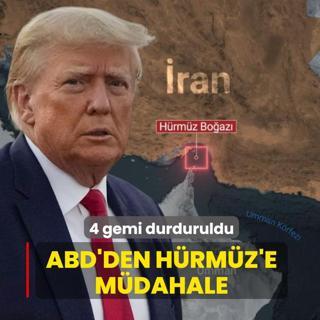 ABD'den H�rm�z'e m�dahale: 4 gemi durduruldu