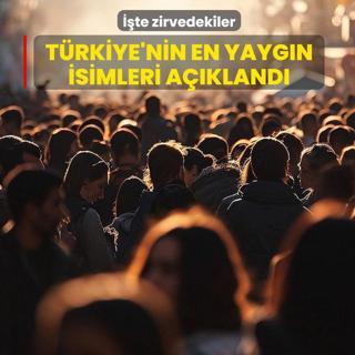 T�rkiye'nin en yayg�n isimleri a��kland�: ��te zirvedekiler