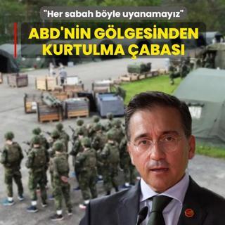 ABD'nin g�lgesinden kurtulma �abas�! �Her sabah b�yle uyanamay�z�