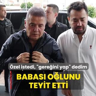 �zel istedi, �gere�ini yap� dedim: Babas� o�lunu teyit etti