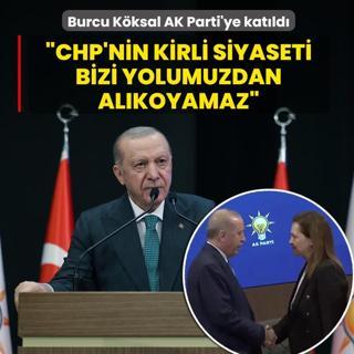 Burcu K�ksal AK Parti'ye kat�ld�! Ba�kan Erdo�an: CHP'nin kirli siyaseti bizi yolumuzdan al�koyamaz