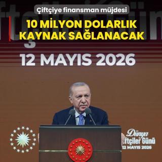 �ift�iye finansman m�jdesi! Ba�kan Erdo�an: 10 milyon dolarl�k kaynak sa�lanacak