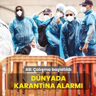 D�nyada karantina alarm�