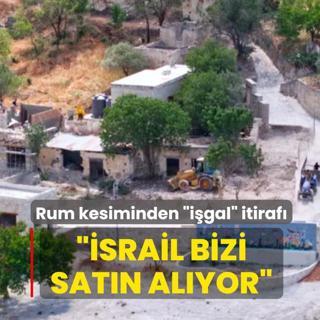 Rum kesiminden �gizli i�gal� itiraf�: �srail bizi sat�n al�yor