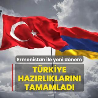 Ermenistan ile yeni d�nem! T�rkiye haz�rl�klar�n� tamamlad�