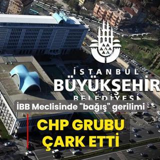 �BB Meclisinde �ba���� gerilimi... CHP grubu �ark etti