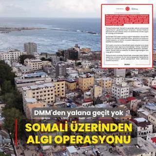 Somali �zerinden alg� operasyonu... DMM'den yalana ge�it yok