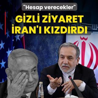 Gizli ziyaret �ran'� k�zd�rd�: �srail ile �al��anlar hesap verecek