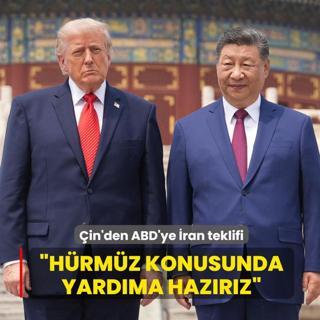 �in'den ABD'ye �ran teklifi... �H�rm�z konusunda yard�ma haz�r�z�
