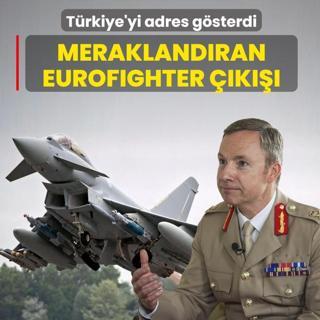 Merakland�ran Eurofighter ��k���! �ngiliz Tu�general T�rkiye'yi adres g�sterdi