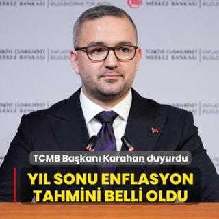 TCMB Ba�kan� Karahan duyurdu: Y�l sonu enflasyon tahmini belli oldu