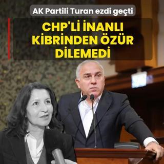 AK Partili Turan ezdi ge�ti! CHP'li �nanl� kibrinden �z�r dilemedi