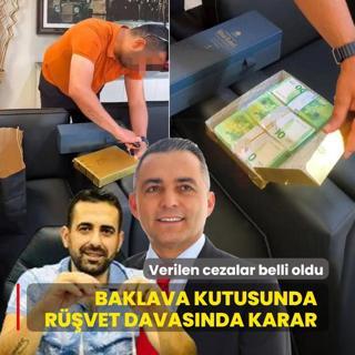 Baklava kutusunda r��vet davas�nda karar ��kt�! Verilen cezalar belli oldu
