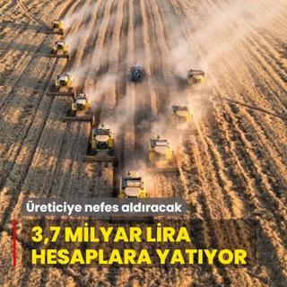 �reticiye nefes ald�racak destek paketi: 3,7 milyar lira hesaplara yat�yor