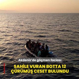 Akdeniz'de g��men facias�: Sahile vuran botta 12 ��r�m�� ceset bulundu