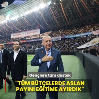 Ba�kan Erdo�an'dan gen�lere tam destek: T�m b�t�elerde aslan pay�n� e�itime ay�rd�k