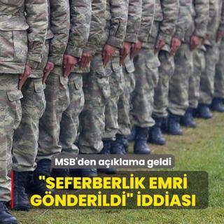 �Seferberlik emri g�nderildi� iddias�... MSB'den a��klama geldi