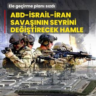 ABD-�srail-�ran sava��n�n seyrini de�i�tirecek hamle! Ele ge�irme plan� s�zd�