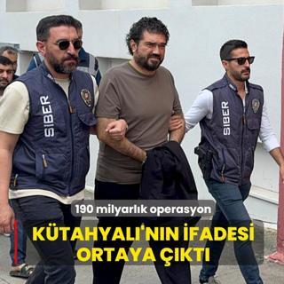 190 milyarl�k operasyonda yeni geli�me: Rasim Ozan K�tahyal�'n�n ifadesi ortaya ��kt�